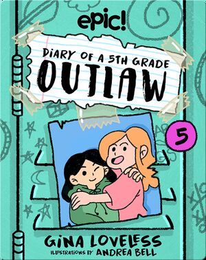 Diary of a 5th Grade Outlaw: Book 5