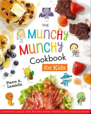 The Munchy Munchy Cookbook For Kids