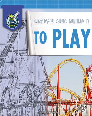Design and Build It To Play