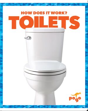 How Does It Work?: Toilets