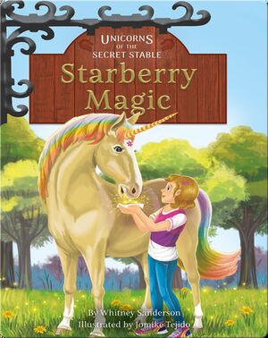 Unicorns of the Secret Stable No. 3: Starberry Magic