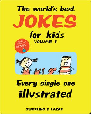 The World's Best Jokes for Kids Volume 1