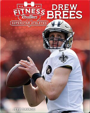 Fitness Routines of Drew Brees