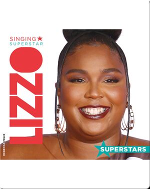 Lizzo: Singing Superstar