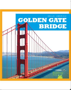 Hello, America!: Golden Gate Bridge