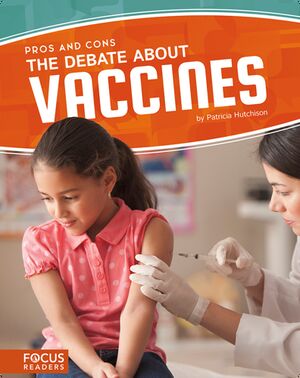 Pros and Cons: The Debate About Vaccines