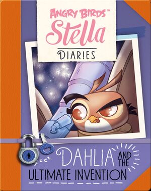 Angry Birds Stella: Dahlia and the Ultimate Invention