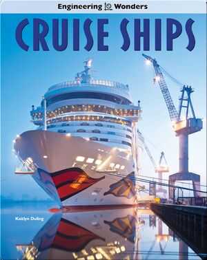 Engineering Wonders: Cruise Ships
