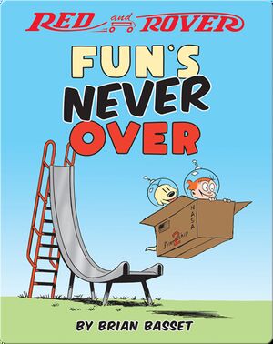 Red and Rover: Fun's Never Over