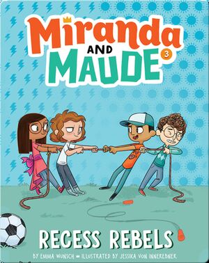 Miranda and Maude #3: Recess Rebels