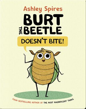 Burt the Beetle Doesn't Bite!