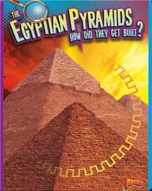 The Egyptian Pyramids: How Did They Get Built?