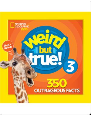 Weird But True 3: Expanded Edition
