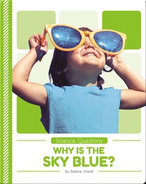 Science Questions: Why is the Sky Blue?