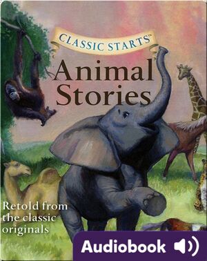 Classic Starts: Animal Stories
