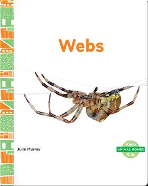 Animal Homes: Webs