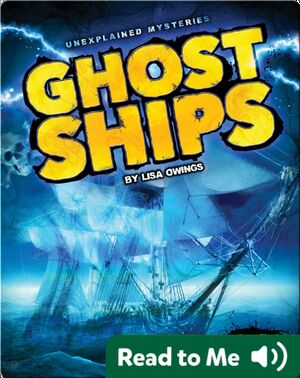 Unexplained Mysteries: Ghost Ships