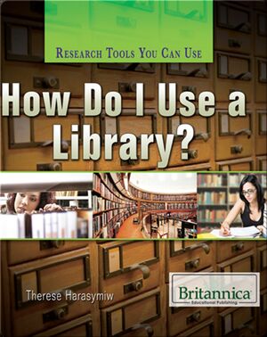 How Do I Use a Library?