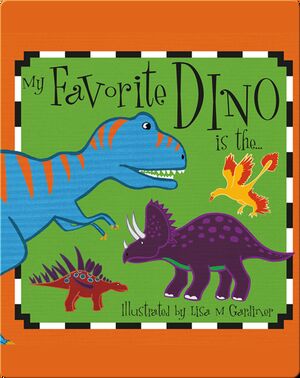 My Favorite Dino is The…