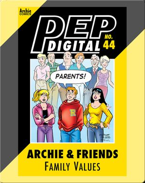Pep Digital Vol. 44: Archie & Friends Family Values