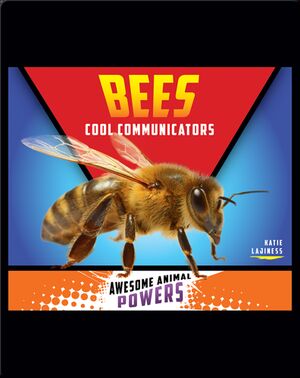 Bees: Cool Communicators