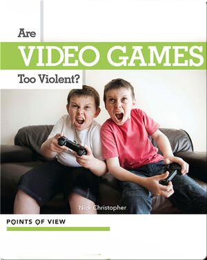 Points of View: Are Video Games Too Violent?