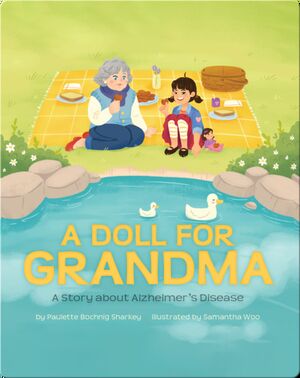 A Doll For Grandma: A Story about Alzheimer's Disease