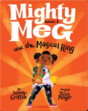 Mighty Meg Book 1: Mighty Meg and the Magical Ring