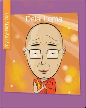My Itty-Bitty Bio: Dalai Lama
