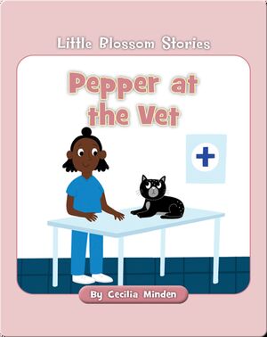 Little Blossom Stories: Pepper at the Vet
