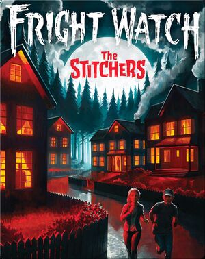 Fright Watch No.1: The Stitchers