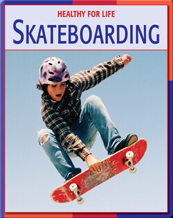 Healthy For Life: Skateboarding