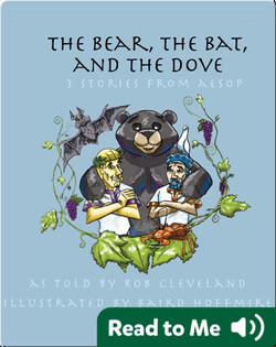 The Bear, the Bat, and the Dove