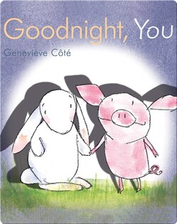 Goodnight, You
