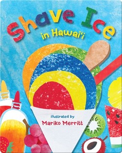 Shave Ice in Hawaii