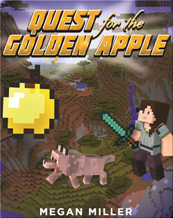 Quest for the Golden Apple: An Unofficial Graphic Novel for Minecrafters