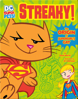Streaky: The Origin of Supergirl's Cat