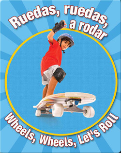 Ruedas, Ruedas, A Rodar  (Wheels, Wheels Let's Roll)