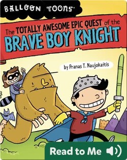 The Totally Awesome Epic Quest of the Brave Boy Knight
