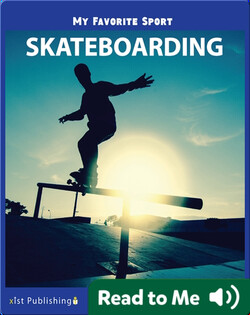 My Favorite Sport: Skateboarding