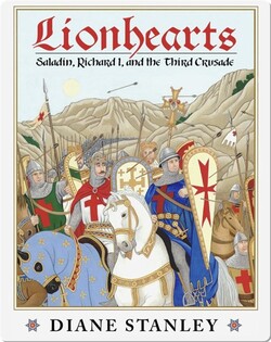 Lionhearts: Saladin, King Richard I, and the Third Crusade