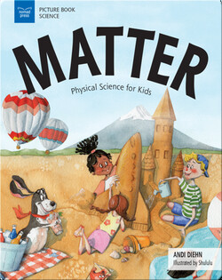 Matter: Physical Science for Kids
