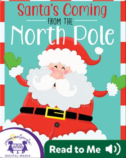 Santa's Coming From The North Pole