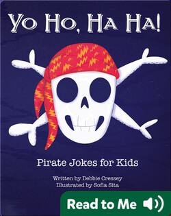 Yo Ho, Ha Ha! Pirate Jokes for Kids