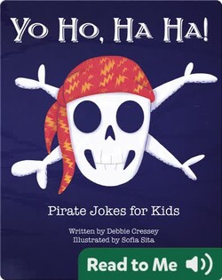 Yo Ho, Ha Ha! Pirate Jokes for Kids