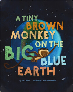 A Tiny Brown Monkey on the Big Blue Earth