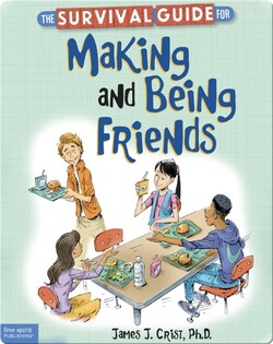The Survival Guide for Making and Being Friends