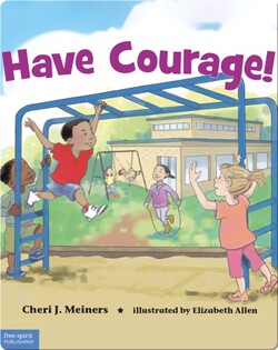 Have Courage!: A book about being brave