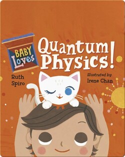 Baby Loves Quantum Physics!