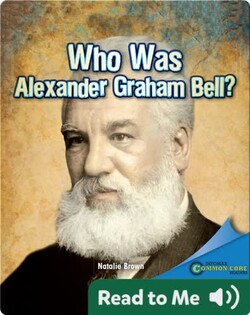 Who Was Alexander Graham Bell?